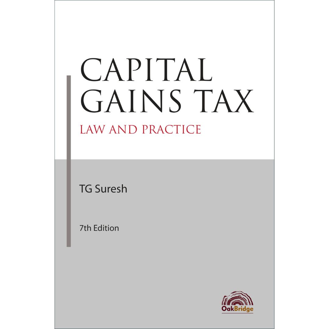 Capital Gains Tax Law and Practice, 7th Edition — book cover, by T G Suresh