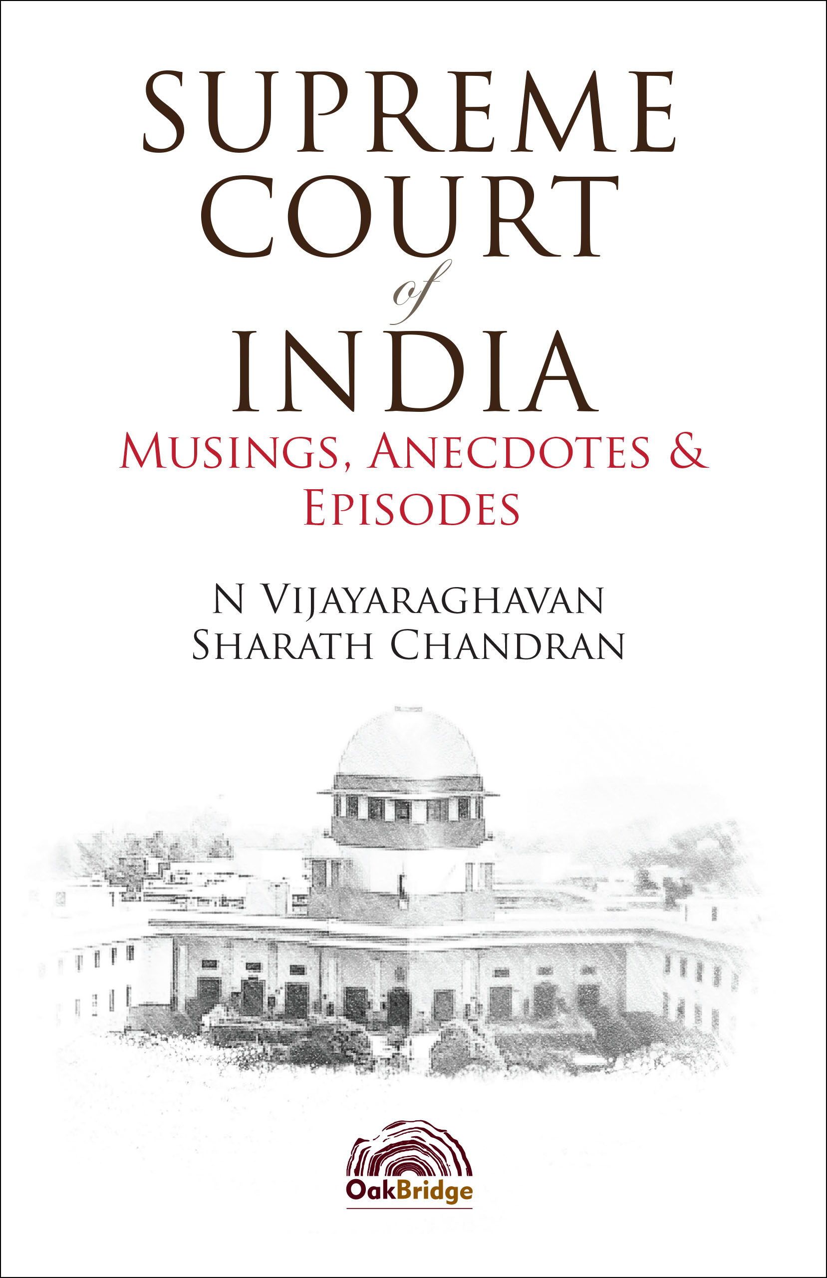 Supreme Court of India: Musings, Anecdotes & Episodes — book cover, by N Vijayaraghavan & Sharath Chandran