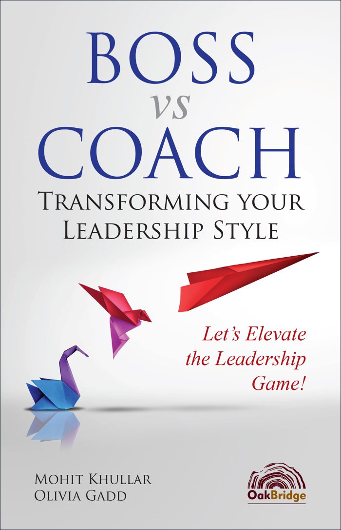 Boss vs Coach: Transforming your Leadership Style — book cover, by Mohit Khullar & Olivia Gadd