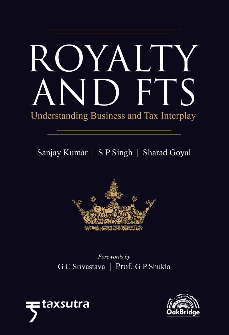Royalty and FTS – Understanding Business and Tax Interplay — book cover, by Sanjay Kumar, SP Singh & Sharad Goyal